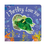 I Turtley Love You Book