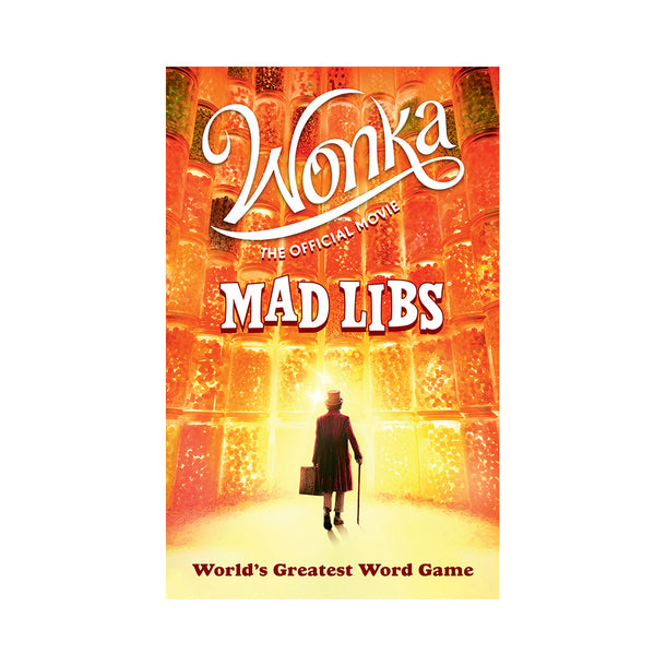 Wonka: The Official Movie Mad Libs World's Greatest Word Game Book