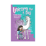 Unicorn for a Day: Another Phoebe and Her Unicorn Adventure Book