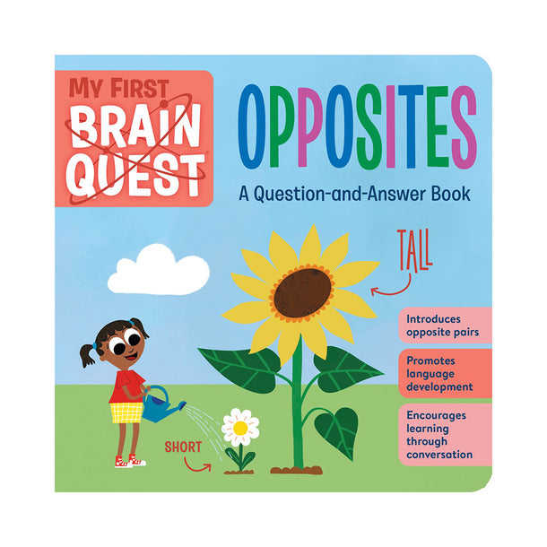 My First Brain Quest: Opposites A Question-and-Answer Book