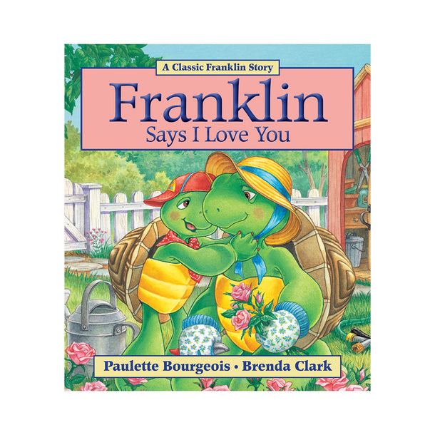 Franklin Says I Love You Book