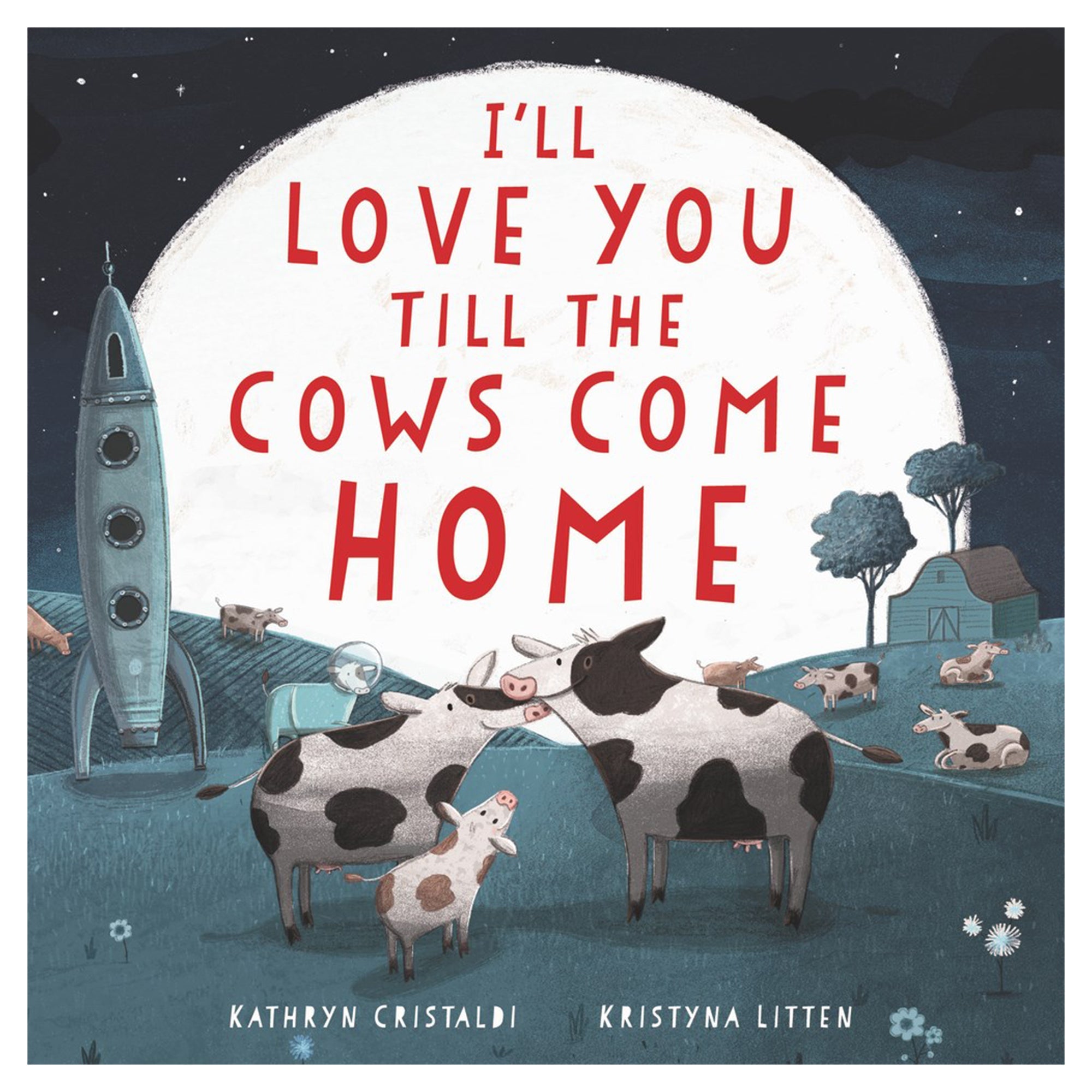 I'll Love You till the Cows Come Home Board Book - Mastermind Toys___247692