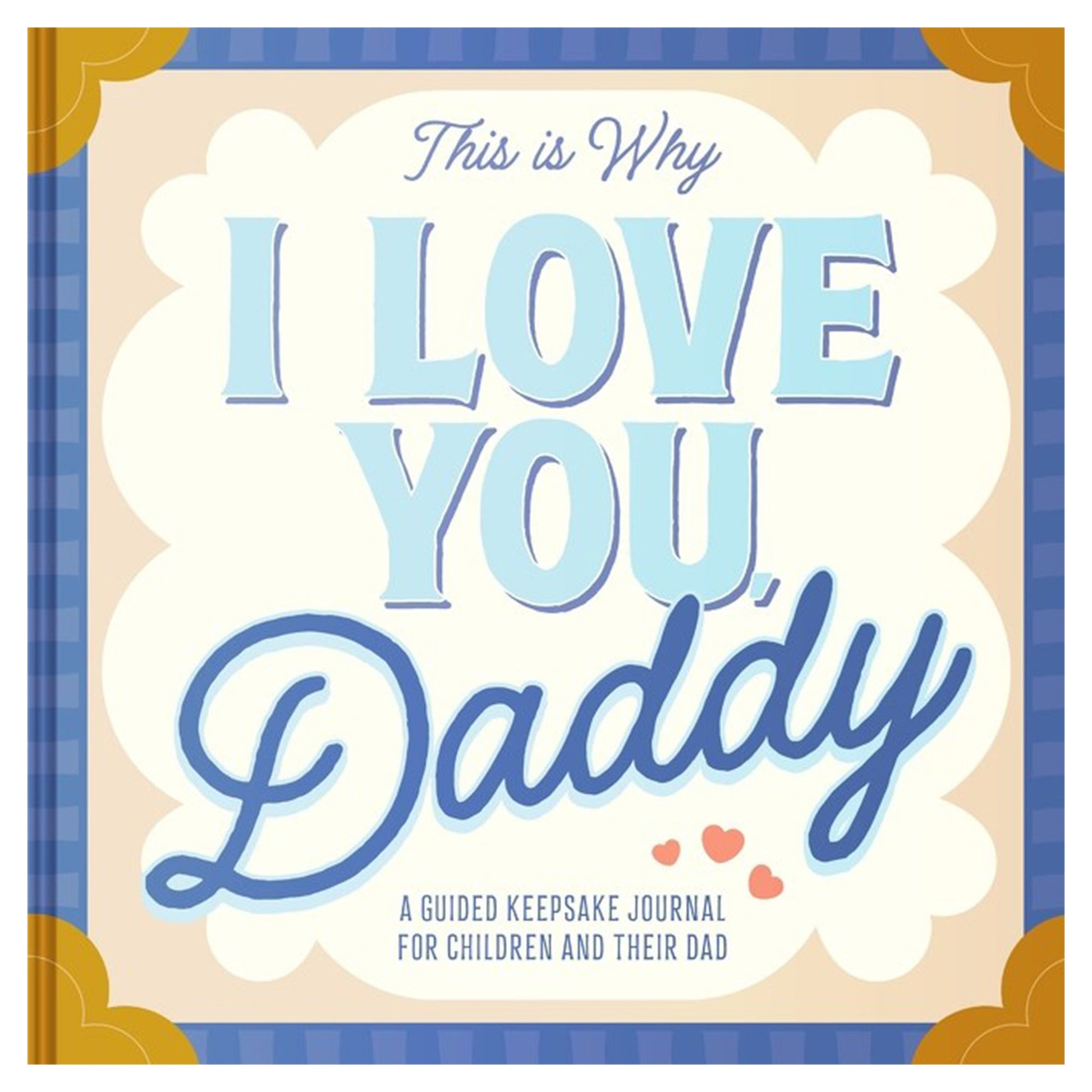 This Is Why I Love You, Daddy - Mastermind Toys___253193