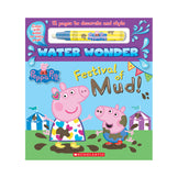 Peppa Pig: Festival of Mud! Water Wonder Book
